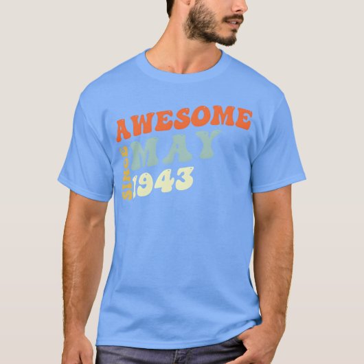 Groovy 80 Years Old Awesome Since May 1943 80th fr T-Shirt (Vorderseite)
