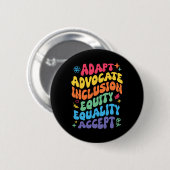 Groovy Adapt Advocate Inklusion Equity Equality AG Button (Vorne & Hinten)