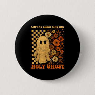 Groovy Ain’t No Geist wie die heilige christliche  Button