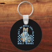 Groovy Aint No Ghost like the Heiligen Geist Chris Schlüsselanhänger (Vorderseite)
