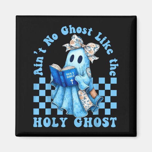 Groovy Aint No Ghost Like The Holy Ghost Christian Magnet (Vorne)