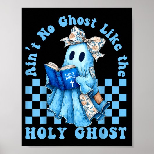 Groovy Aint No Ghost Like The Holy Ghost Christian Poster (Vorne)