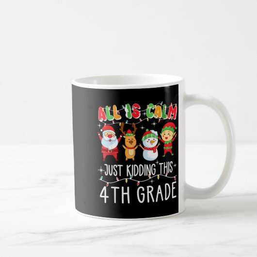 Groovy All Is Calm Just Kidding This Is 5th Grade Kaffeetasse (Rechts)