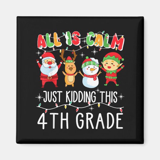 Groovy All Is Calm Just Kidding This Is 5th Grade  Magnet (Vorne)