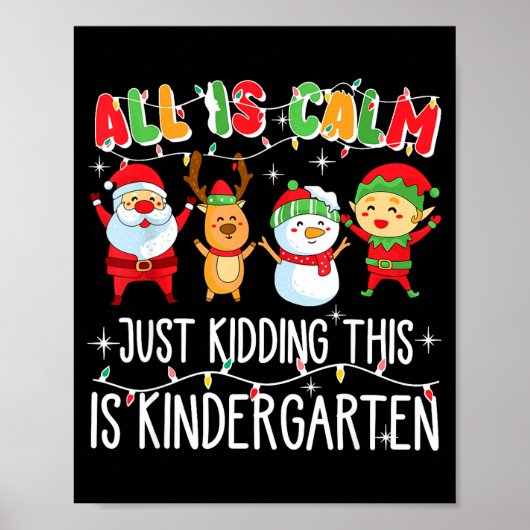 Groovy All Is Calm Just Kidding This Is Kindergart Poster (Vorne)