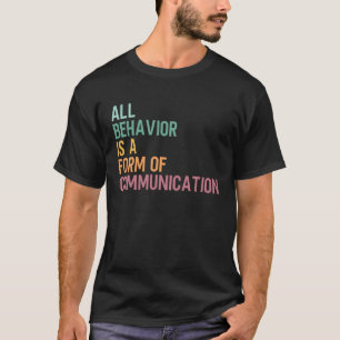 Groovy alle Verhalten ist eine Form der Kommunikat T-Shirt
