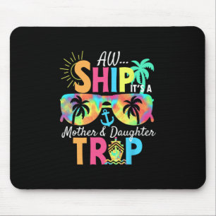 Groovy Aw Schiff es ist ein Mutter-Tochter-Reise-U Mousepad