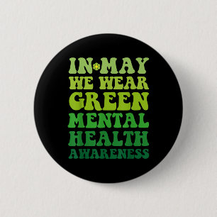 Groovy Awareness im Mai tragen wir grüne psychisch Button