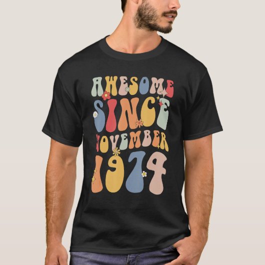 Groovy Awesome Since November 1974 Retro  48th T-Shirt (Vorderseite)