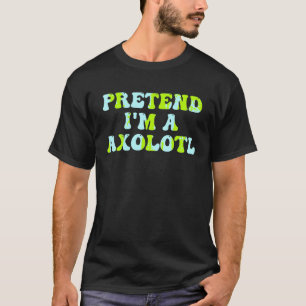 Groovy Axolotl Lover Halloween Kostüm Vortäuschen T-Shirt