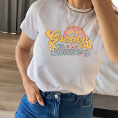 Groovy Babe, Positive Vibes T - Shirt