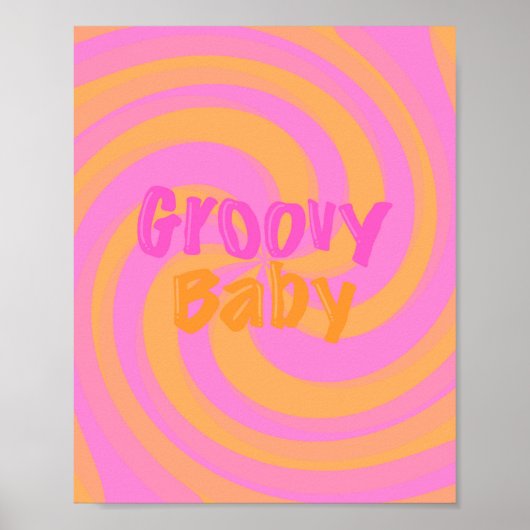 Groovy Baby Poster (Vorne)
