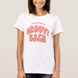 Groovy Bach Custom Retro Bachelorette T - Shirt