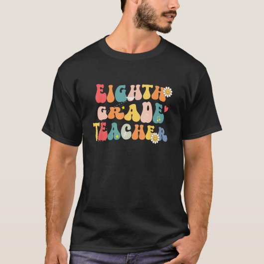 Groovy Back To School Hello Eighth Grade Teacher S T-Shirt (Vorderseite)
