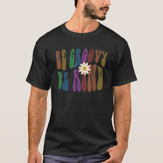 Groovy BE GROOVY BE KIND Retro Anti Bullying Choos T-Shirt (Vorderseite)