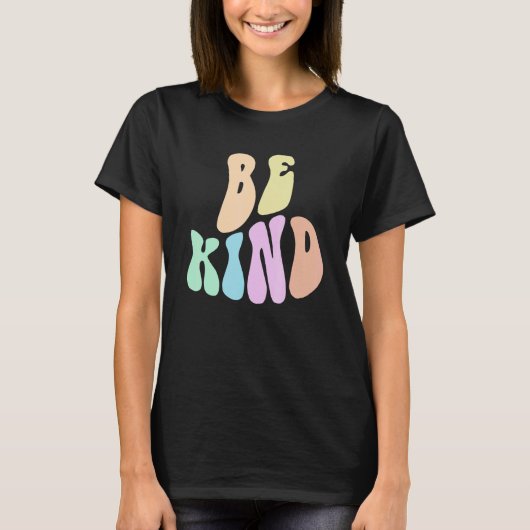 Groovy BE KIND Retro Choose Kindness Anti Bully Fr T-Shirt (Vorderseite)