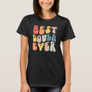 Groovy Beste Doula Aller Doula Hebamme Krankenschw T-Shirt