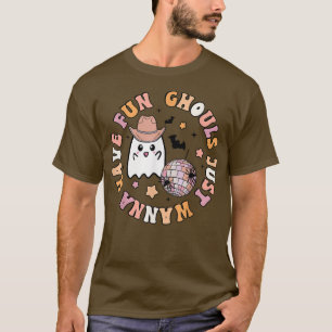 Groovy Boho Ghouls just Wanna haben Spaß Niedliche T-Shirt