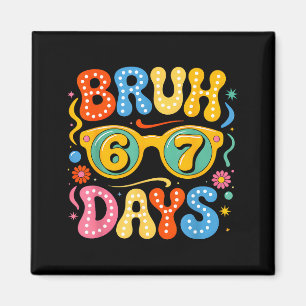 Groovy Bruh 67 Schultage Sungles 67. Schultag Magnet