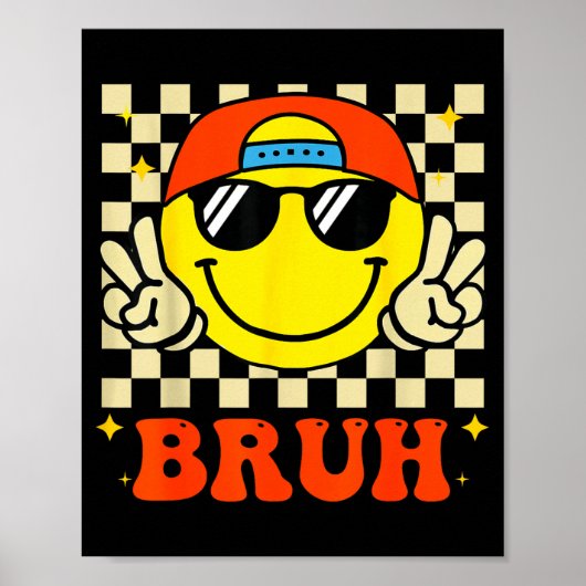 Groovy Bruh For Girls Kids Boys Smile Face  Poster (Vorne)