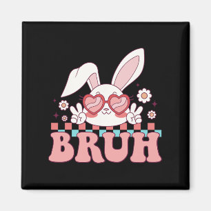 Groovy Bruh Meme Sprichwort Happy Ostertag Bruh Bo Magnet