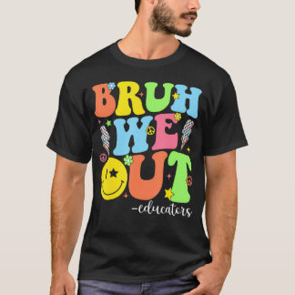Groovy Bruh, wir gehen letzte Schule ins Unterrich T-Shirt