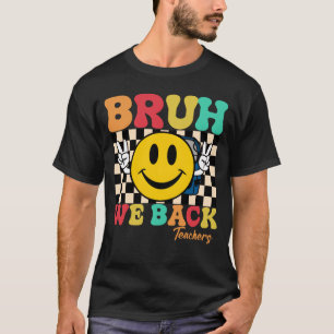 Groovy Bruh Wir sind zurück Lehrer - Rückkehr zur T-Shirt