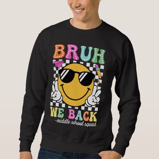 Groovy Bruh, wir unterstützen Mittelschüler-Squad  Sweatshirt (Vorderseite)