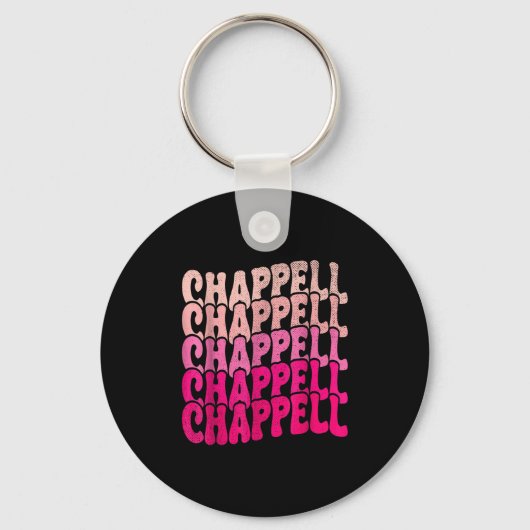 Groovy Chappell First Name D Chappell Tees Meme Schlüsselanhänger (Vorderseite)