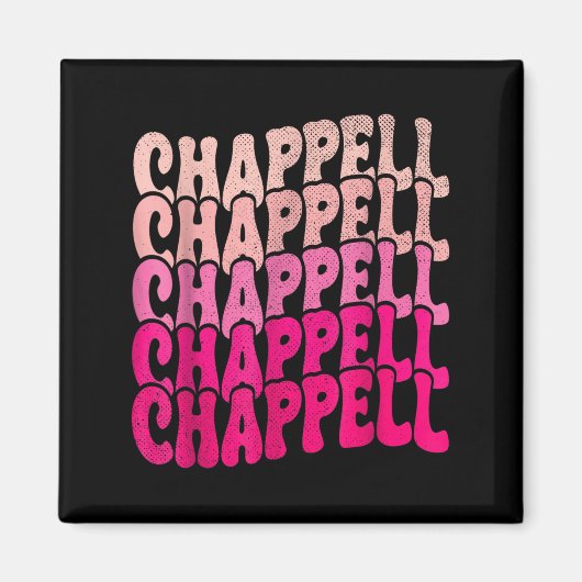 Groovy Chappell Vorname D Chappell Tees Meme Magnet (Vorne)