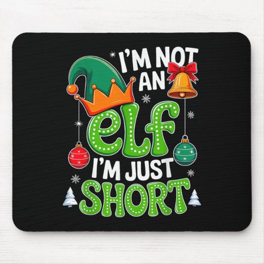 Groovy Christmas Im nicht ein Elf nur Kurzen Xmas  Mousepad (Vorne)
