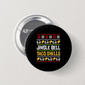 Groovy Christmas Jingle Bells Taco Shells Ugly Xma Button (Vorne & Hinten)