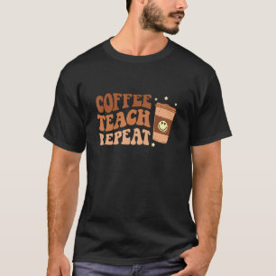 Groovy Coffee Teach Wiederholung Retro Lehrer Vibe T-Shirt