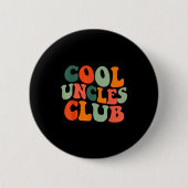 Groovy Cool Uncles Club Funny New Uncle Men  Button (Vorderseite)