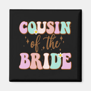Groovy Cousin der Bride Polterabend Cousin F Magnet