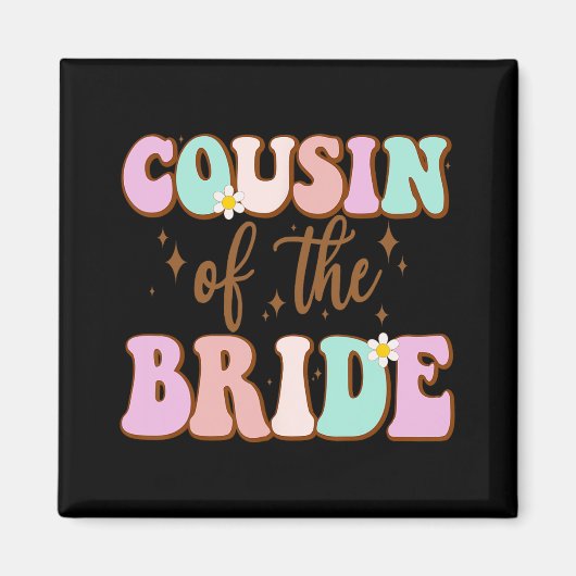 Groovy Cousin der Bride Polterabend Cousin F Magnet (Vorne)