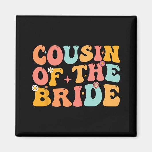 Groovy Cousin der Bride Polterabend Cousin F Magnet (Vorne)