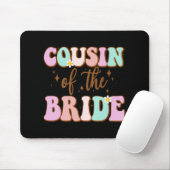 Groovy Cousin der Bride Polterabend Cousin F Mousepad (Mit Mouse)
