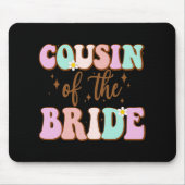 Groovy Cousin der Bride Polterabend Cousin F Mousepad (Vorne)