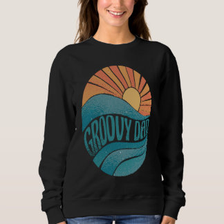 Groovy Dad Fathers Day Cool Retro Sunset Vintage D Sweatshirt