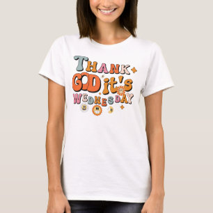 Groovy Dankgottesdienst Es ist Mittwoch 70er Posit T-Shirt