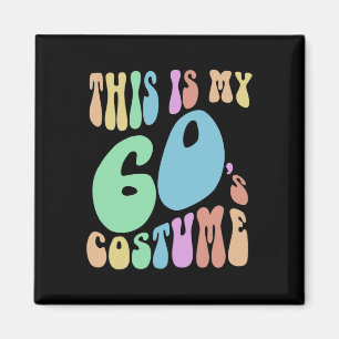 Groovy Das ist mein 60er Kostüm aus den sonnigen 6 Magnet
