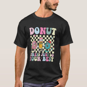 Groovy Donut Stress Testing Tag Lehrer Retro Testt T-Shirt