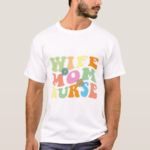 Groovy Ehefrau Mutter Krankenschwester Retro Mutte T-Shirt