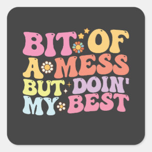 Groovy ein bisschen Chaos, aber tun Sie nicht mein Quadratischer Aufkleber