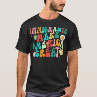 Groovy Einwanderer machen Amerika großartig Retro T-Shirt