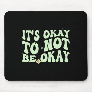 Groovy es gut, nicht in Ordnung zu sein psychische Mousepad