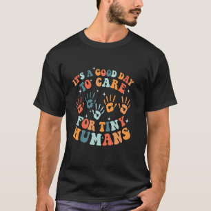 Groovy Es Ist Ein Guter Tag Um Kleine Menschen Zu T-Shirt