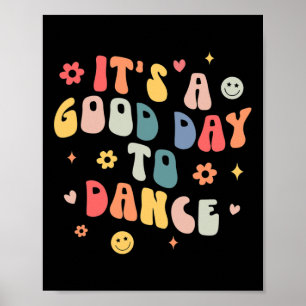 Groovy Es ist ein guter Tag zum Tanzen Lustiger Ta Poster