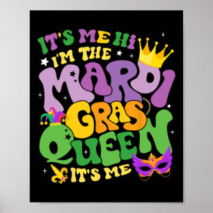 Groovy Es ist ich Hi im Mardi Gras Queen's Me C Poster